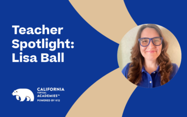 Graphic featuring the title “Teacher Spotlight: Lisa Ball” alongside a portrait of the highlighted teacher. The design includes curved blue shapes and the California Virtual Academies logo with a bear illustration.